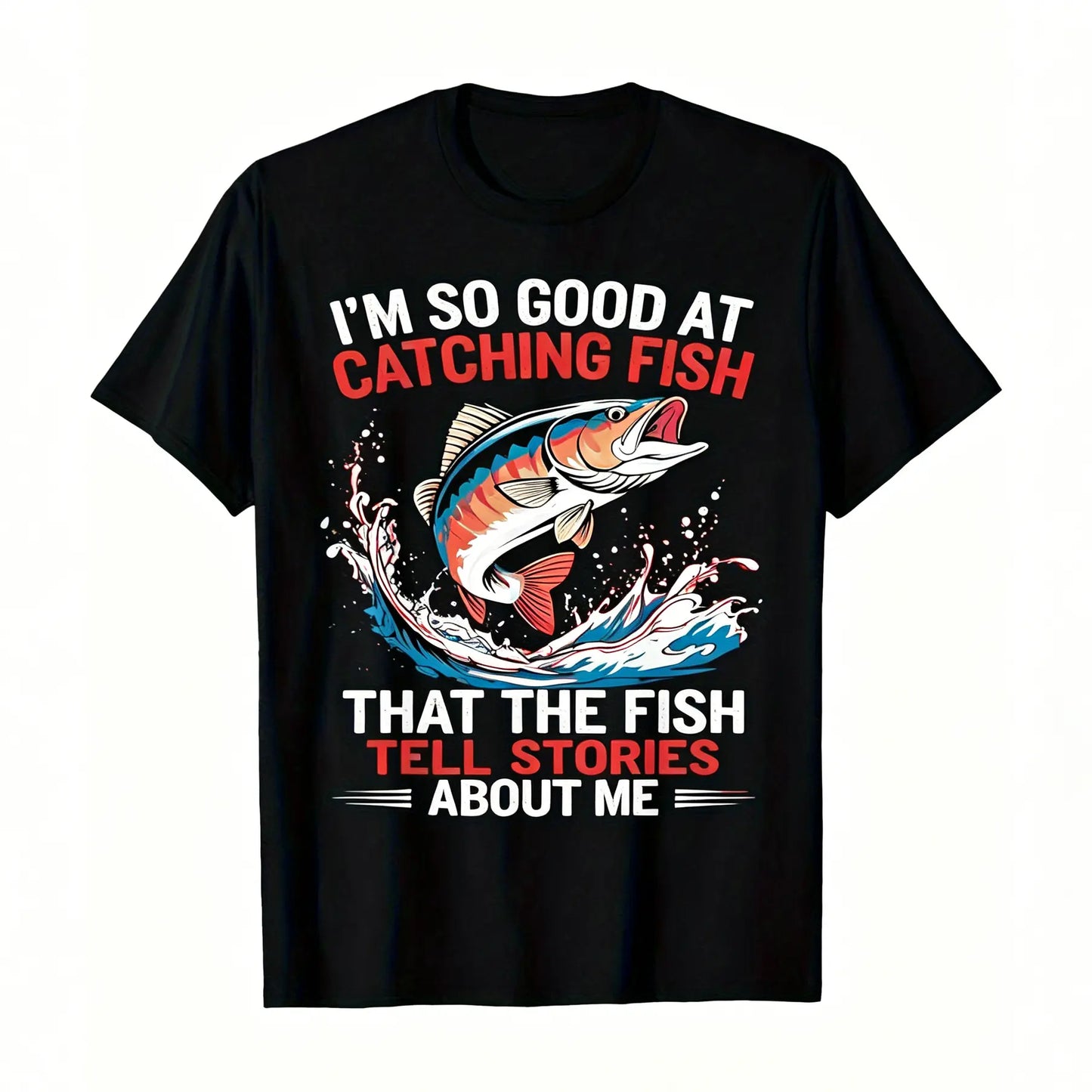 Men's Funny Fishing T-Shirt I Fish So Well The Fish All Tell Stories with Jumping Fish Graphic Lightweight Breathable 100%25 Cotton All-Season Casual Outdoor Fishing Apparel Sizes S-XXXL Machine Washable Ideal Gift  double print  Tshirt Round Neck Menswea