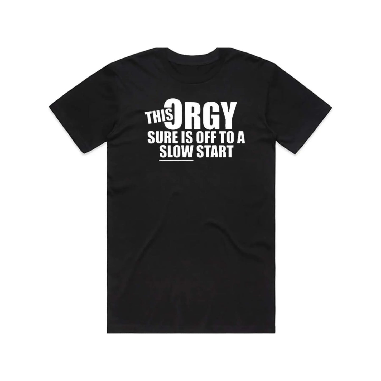Men's Funny 'This Orgy Sure is Off to a Slow Start' Graphic Tshirt - Black Comfy Cotton Fabric, Relaxed Regular Fit, Short Sleeve Casual Humor Tee for Adults, Machine Washable, Ideal for Parties