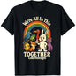 We're All in This Together Like Hostages Sarcastic Humor T-Shirt
