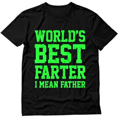 World Best Farter I Mean Father Shirt Gifts for dad  Funny t-Shirt for Men