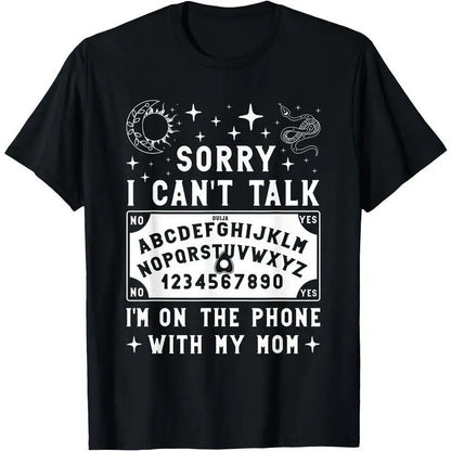 Women's Casual Cotton Loose-Fit Ouija Board T-Shirt - "Sorry I Can't Talk I'm On The Phone With My Mom" Garment