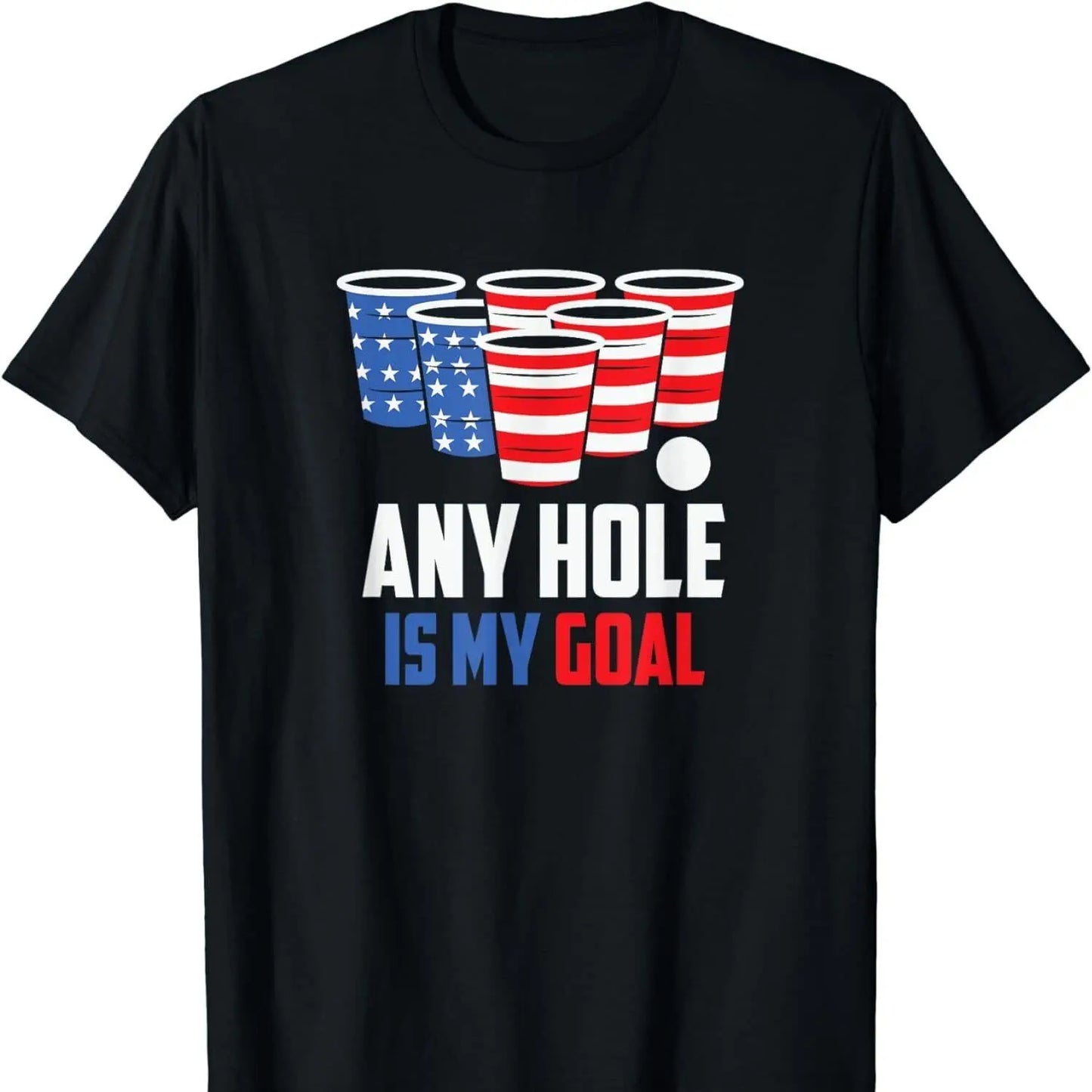 American Independence Day T-shirtAmerican Independence Day T-shirtFourth Of July Beer Pong Champion Any Hole Goal Unisex T-Shirt