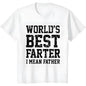 World Best Farter I Mean Father Shirt Gifts for dad  Funny t-Shirt for Men