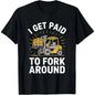 100%25 Premium Cotton graphic tees Forklifter Forklift Truck Driver, I Get Paid To Fork Around T-Shirt