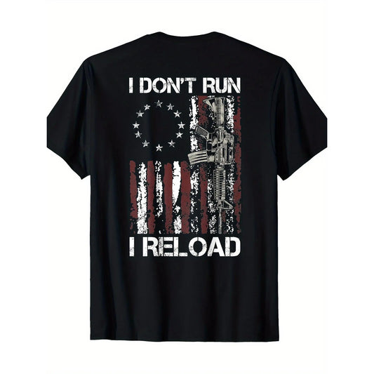 Men's 100%25 Cotton Casual Tshirt - American Flag Patriots Print, 'I Don't Run I Reload Gun' Design, Shortsleeve, Round Neck, Machine Washable Menswear