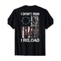 Men's 100%25 Cotton Casual Tshirt - American Flag Patriots Print, 'I Don't Run I Reload Gun' Design, Shortsleeve, Round Neck, Machine Washable Menswear