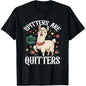 Inappropriate Funny Meme Spitters are Quitters Adult Humor T-Shirt