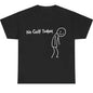 No Golf Today Shirt – Funny Golf Lover Tee for Men and Women, Perfect for Rainy Days, Off-Season Blues, or Golfers with a Sense of Humor man  black  shirt streetwear style Graphic Concert T-Shirt y2k  outfits  men Casual Crewneck
