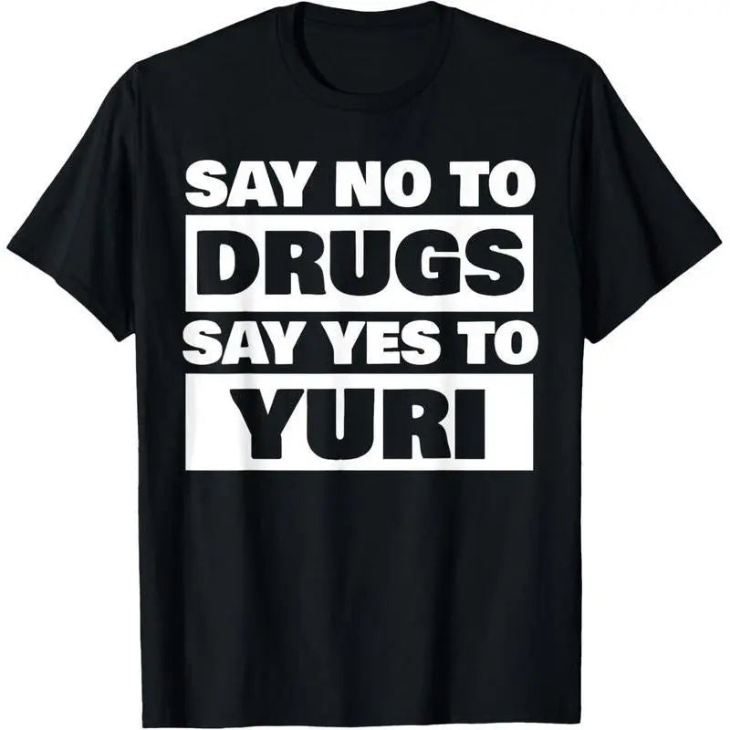 Say No To Drugs Yes To Yuri Funny Lesbian WLW Gay Anime Gift Summer Casual Shortsleeve T-Shirt Streetwear Crewneck
