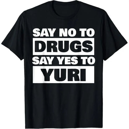 Say No To Drugs Yes To Yuri Funny Lesbian WLW Gay Anime Gift Summer Casual Shortsleeve T-Shirt Streetwear Crewneck