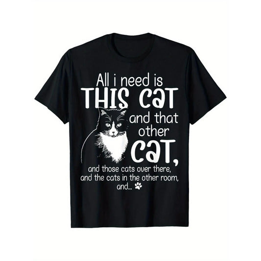 Funny cat lover t-shirt-I just need this cat and that cat humorous graphic design with funny paw prints and tabby cat pattern 100 cotton loose unisex shirt (s-xxxl) black background white letters pet lovers