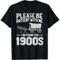 100%25 Cotton Please Be Patient I'm From the 1900s Funny Over the Hill T-Shirt Golf Gift T-Shirt For Men and Women