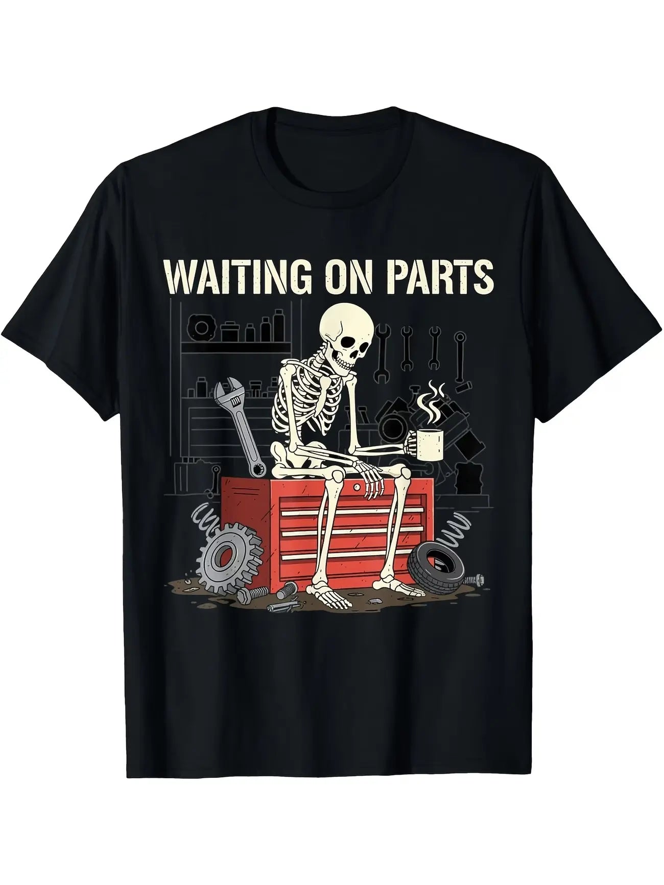 Waiting On Parts Funny Skeleton Auto Mechanic Technician TShirt for Men Women Couple Trendy Tops Short Sleeve Street Style Comfort Tee Casual Summer Tee MustHave Fashionable Tee