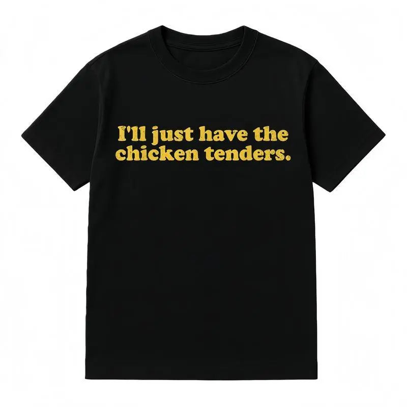 Cotton I'll Just Have The Chicken Tenders T-Shirt Golf Gift T-Shirt For Men and Women