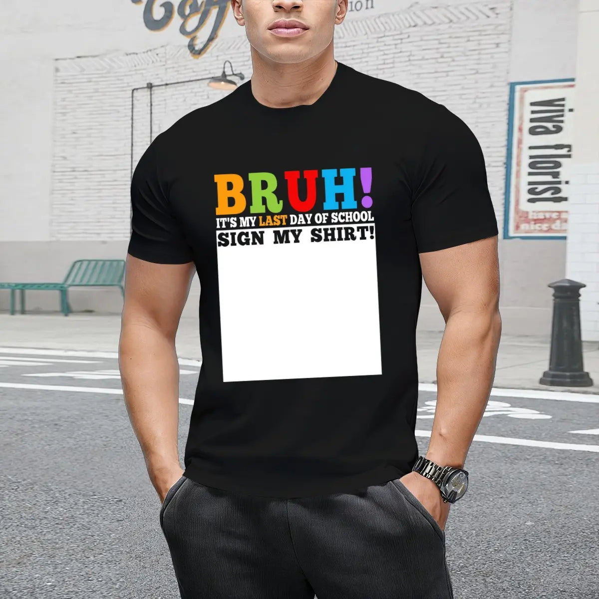Bruh It'S My Last Day of School Sign My Shirt Students humorous T-Shirt, Men'S T-Shirt - Summer Casual Short Sleeve Tee, Crew Neck, Perfect for Daily Wear & Holiday Gifts