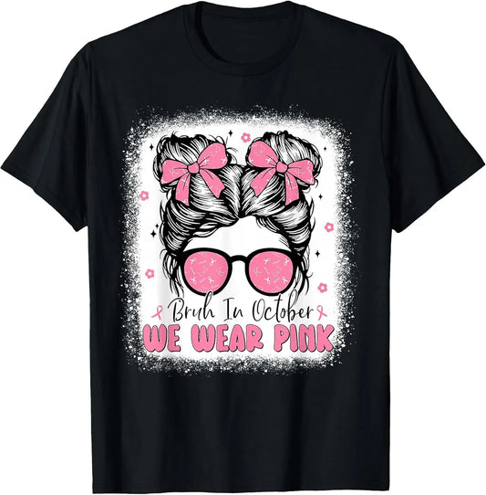 Breast Cancer Messy Bun Girls Bruh in October We Wear Pink T-Shirt - Girls' Cotton Crewneck Short-Sleeve, 4-Season Fit, Machine Washable, Messy Bun Design, Cute