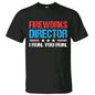 Fireworks Director I Run You Run Funny Red White and Blue 4th Of July T-Shirt, Independence Day Patriotic Front Design Unisex Cotton T-shirt for Men for Women Menswear Womenswear Top
