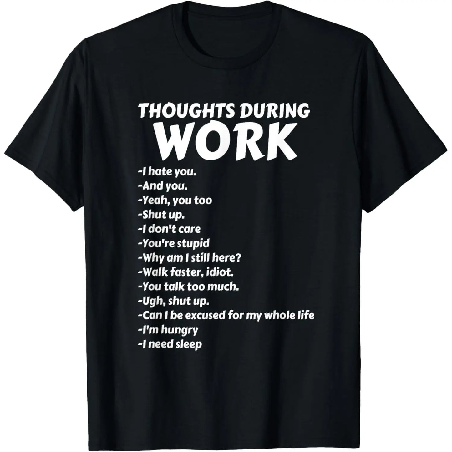 Thoughts During Work T-Shirt | Funny Sarcastic Tee Hate Work T-Shirt
