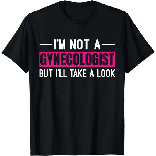 Men's 100%25 Cotton Short-Sleeve Round Neck Casual Streetwear Sports Top - "I'm Not A Gynecologist But I'll Take A Look" Graphic Shirt, Shortsleeve