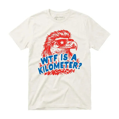 WTF Is A Kilometer Shirt - Unisex T-Shirt - Funny 4th of July Tee.Unisex Crew neck T-shirt for Men And Women,All-Season Comfort,Heavyweight 100%25 Cotton summerwins