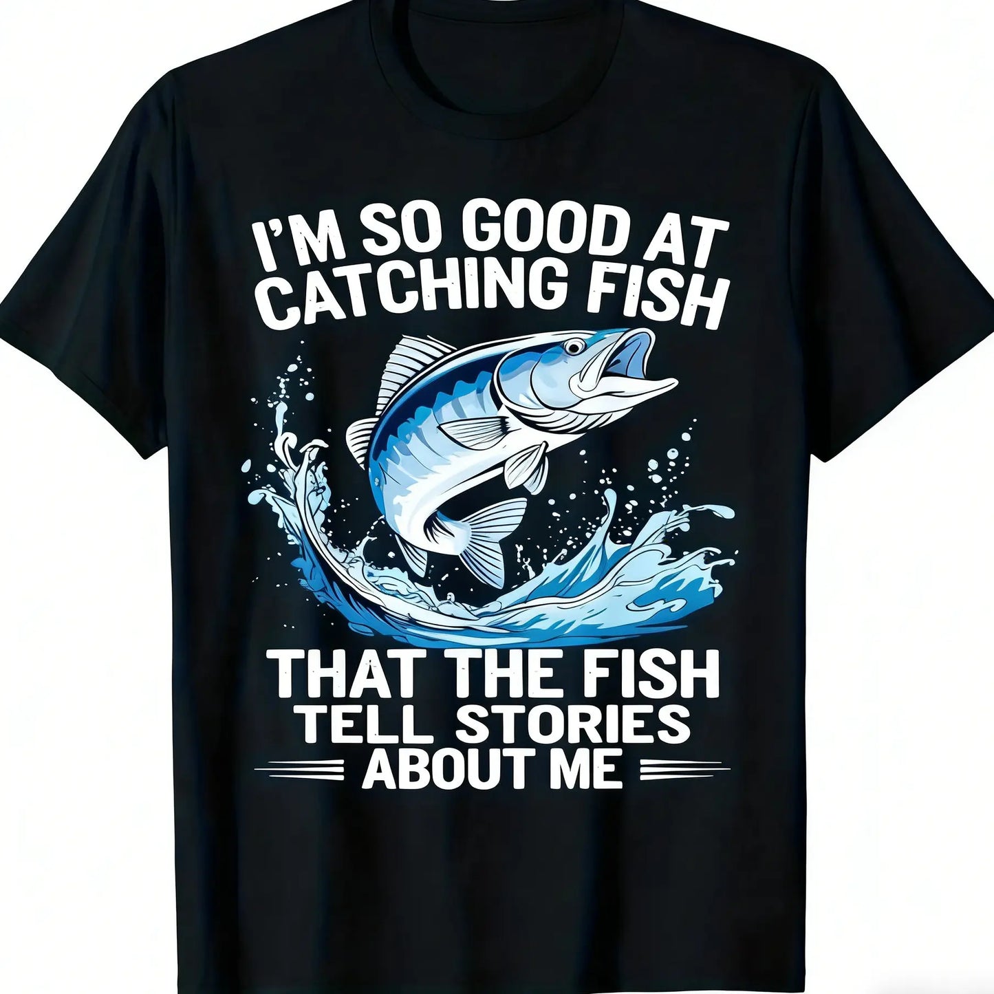 Men's Funny Fishing T-Shirt I Fish So Well The Fish All Tell Stories with Jumping Fish Graphic Lightweight Breathable 100%25 Cotton All-Season Casual Outdoor Fishing Apparel Sizes S-XXXL Machine Washable Ideal Gift  double print  Tshirt Round Neck Menswea