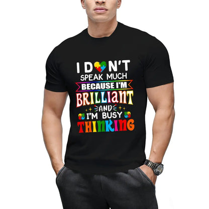 I Dont Speak Much Brilliant Autism Autistic Gift T-Shirt