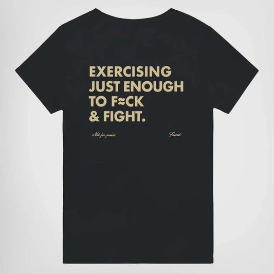 EXERCISING JUST ENOUGH TO F≈CK & FIGHT Funny Shirt for Men & Women, Gift for Her and Him Unisex T-shirt For Man And Woman, Tshirt, Streetwear Style, Retro Vintage Y2k Round Neck Casual