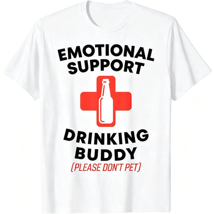 Emotional Support Drinking Buddy Adult Funny Drinking T-Shirt