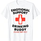 Emotional Support Drinking Buddy Adult Funny Drinking T-Shirt