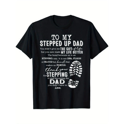 to My Stepped Up Dad The Gift My Life Better Stepping Dad T-Shirt