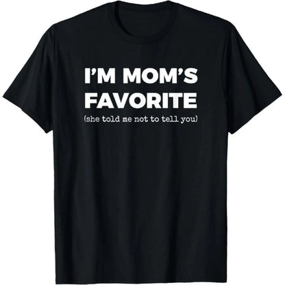 Casual Funny Graphic T-Shirt with "I'm Mom's Favorite" Print, Unisex 100%25 Cotton Short Sleeve Round Neck Streetwear