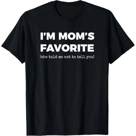 Casual Funny Graphic T-Shirt with "I'm Mom's Favorite" Print, Unisex 100%25 Cotton Short Sleeve Round Neck Streetwear