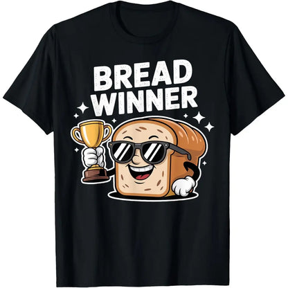 100%25 Cotton Baking Jobholder Pun Breadwinner Money Earner Bread Winner T-Shirt
