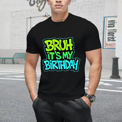 Bruh It's My Birthday Funny Birthday Boy Teen Gamer Meme T-Shirt  High-quality pure cotton T-shirt