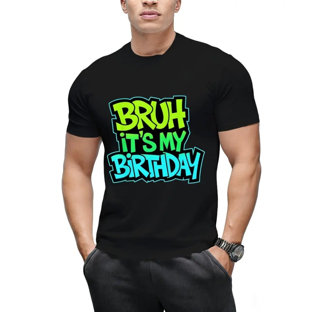 Bruh It's My Birthday Funny Birthday Boy Teen Gamer Meme T-Shirt  High-quality pure cotton T-shirt