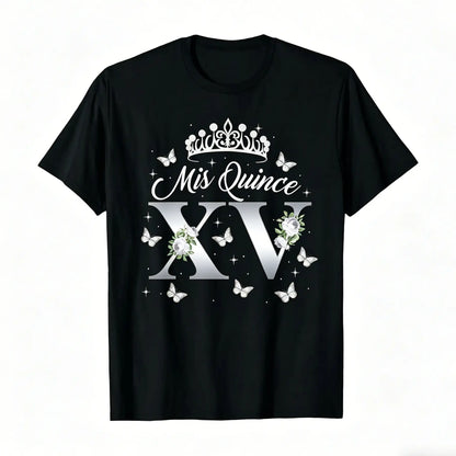 15 Year Old Birthday Outfit Mis Quince Mexican Quinceanera T-Shirt 100%25 Cotton Round Neck Short Sleeve T-shirt y2k  outfits  men demon slayer  merch time  tee  shirt  backwards  Tshirt Casual Crewneck