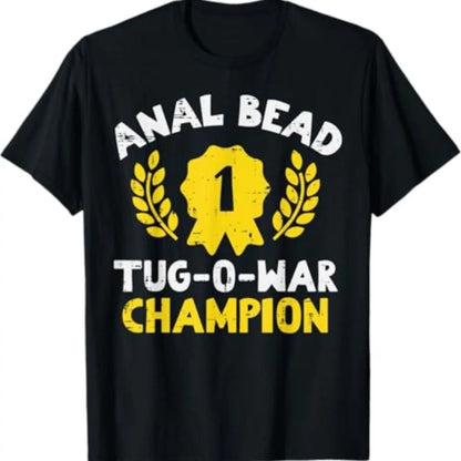 Bead Tug O War Champion Funny Saying Adult Humor Men Women T-Shirt Fabric