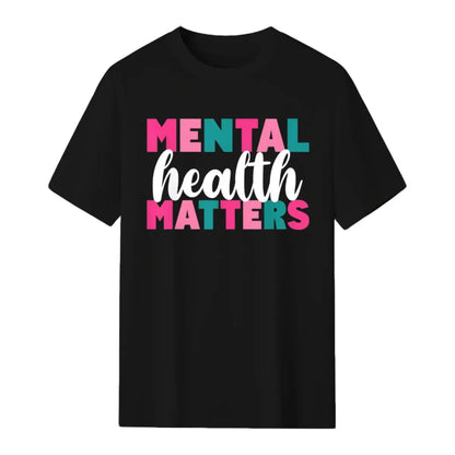 Mental Health Awareness T-Shirt - "Mental Health Matters" Bold Pink & Teal Lettering, Unisex Adult Black Cotton Tee, Soft Round Neck Short Sleeve Shirt for Casual Attire & Advocacy Events, Machine Was