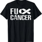 Fuck Cancer T-Shirt - Bold Cancer Awareness Design for Advocates and Supporters Stand Up for Awareness with Clear Message