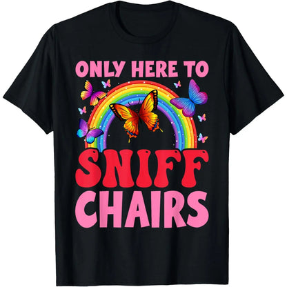 Menswear Short-Sleeve Casual Streetwear T-Shirt with Funny, Embarrassing, Inappropriate "Only Here to Sniff Chair" Print