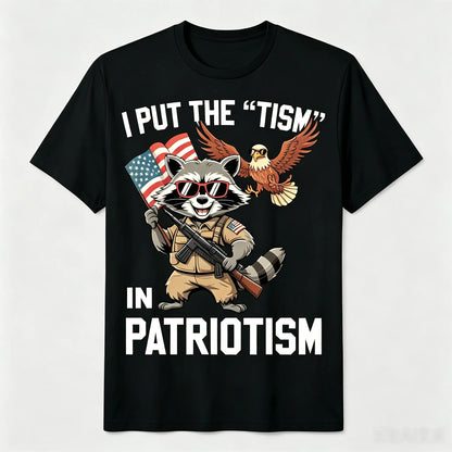 Funny Raccoon Patriotism Graphic T-Shirt "I Put the Tism in Patriotism" Retro USA Streetwear Tee for Men & Women, Fourth of July BBQ Outfit, Viral Meme Shirt