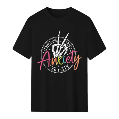 I Came I Saw I Had Anxiety So I Left Skeleton Hand Funny Quote Graphic Women T Shirt Introvert Sarcastic Humor Casual Short Sleeve Crewneck Cotton Novelty Top