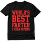 World Best Farter I Mean Father Shirt Gifts for dad  Funny t-Shirt for Men