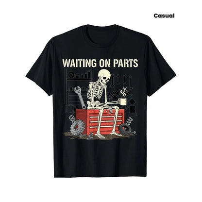Waiting On Parts Funny Skeleton Auto Mechanic Technician T-Shirt For Men Women Couple |   Trendy Tops Short Sleeve, Street Style, Comfort Tee, Casual Summer Tee, Must-Have Fashionable Tee