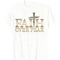Faith Over Fear Christian Men Women T-Shirt,Made in USA