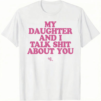 Men's Fitted Short-Sleeve Casual T-Shirt - "My Daughter and I Joke About You" Funny Mom Gift for Everyday Wear tiktokshopspringglowup,summervibes outdoorfun