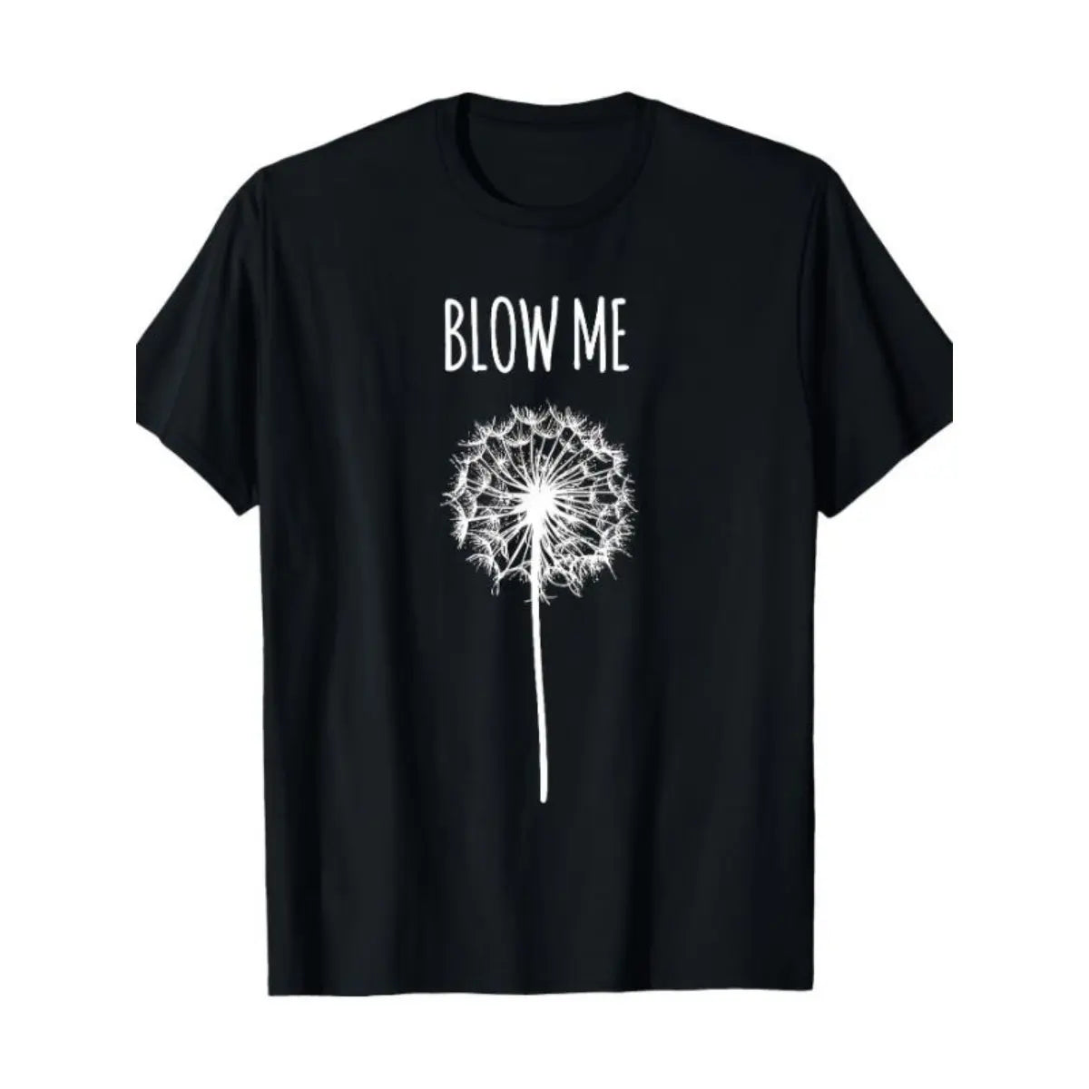 Women's 180g Cotton Light Short-Sleeve Round Neck Funny Quote T-Shirt, Blow Me Dandelion Flower Puff Style Crewneck, Casual Streetwear Gift