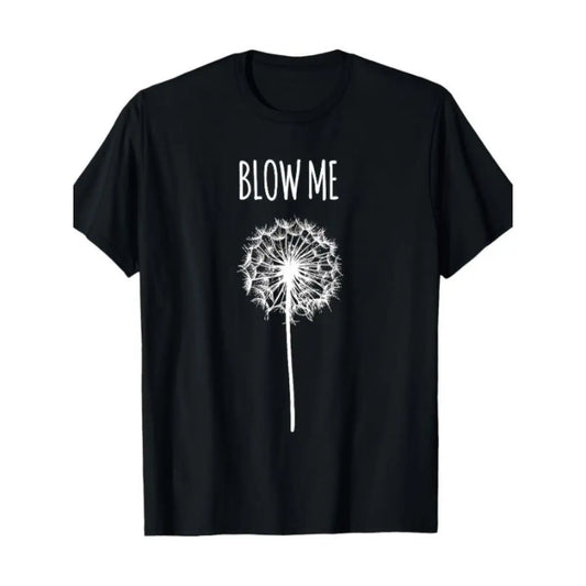 Women's 180g Cotton Light Short-Sleeve Round Neck Funny Quote T-Shirt, Blow Me Dandelion Flower Puff Style Crewneck, Casual Streetwear Gift