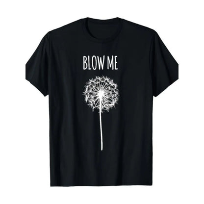 Women's 180g Cotton Light Short-Sleeve Round Neck Funny Quote T-Shirt, Blow Me Dandelion Flower Puff Style Crewneck, Casual Streetwear Gift