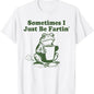 Sometimes I Just Be Fartin' Frog T-Shirt